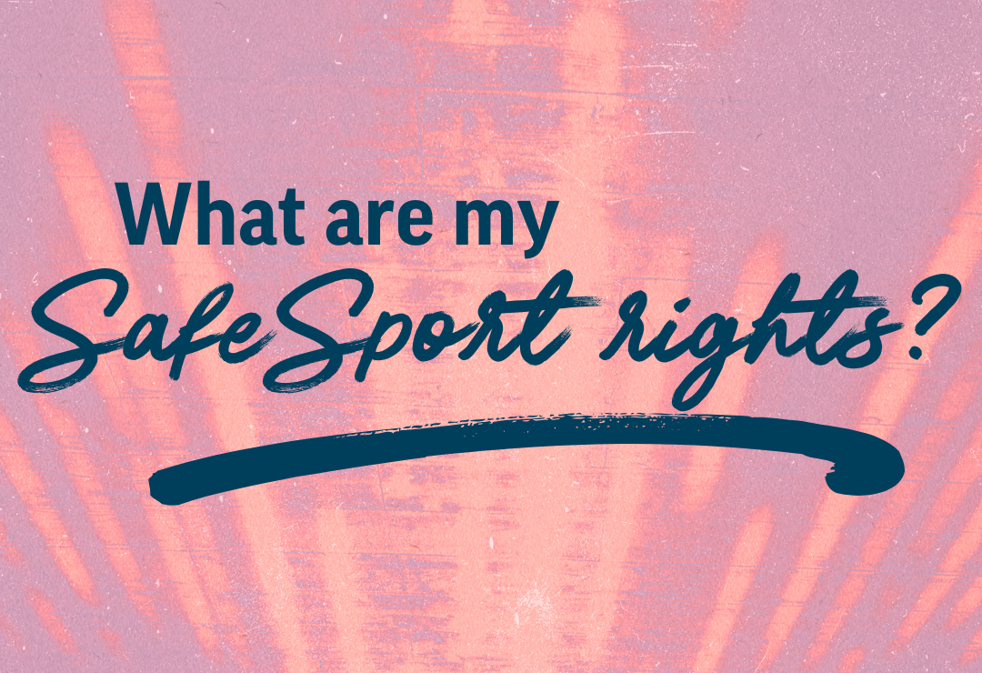 Know Your Rights: What is SafeSport?